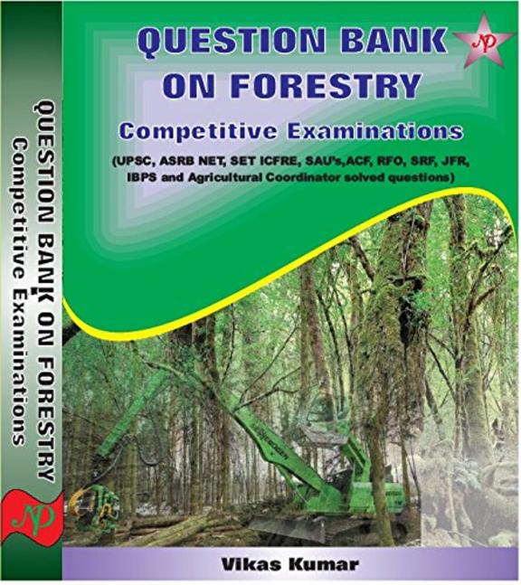 Question Bank For Forestry For Upsc Asrb Net Set Icfre Saups Jfr & Agricultural Coordinator