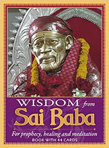 Wisdom From Sai Baba : For Prophecy Healing & Meditation
