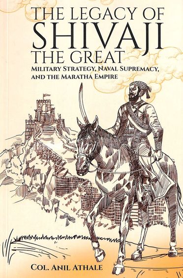 Legacy Of Shivaji The Great