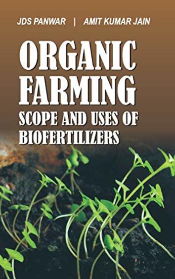Organic Farming Scope & Uses Of Biofertilizers