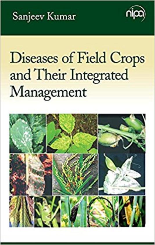 Diseases of FIeld Crops and their Integrated Management