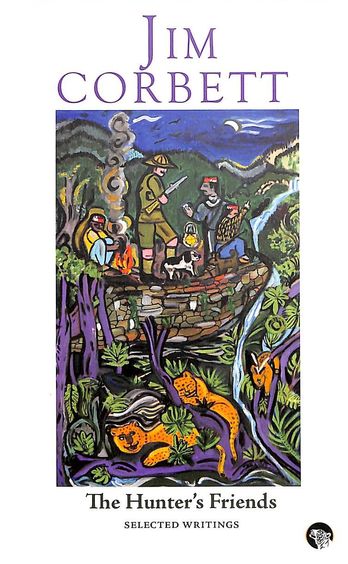 Hunters Friends : Selected Writings