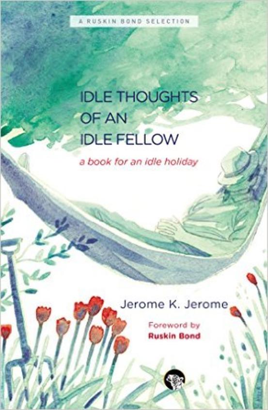 Idle Thoughts Of An Idle Fellow