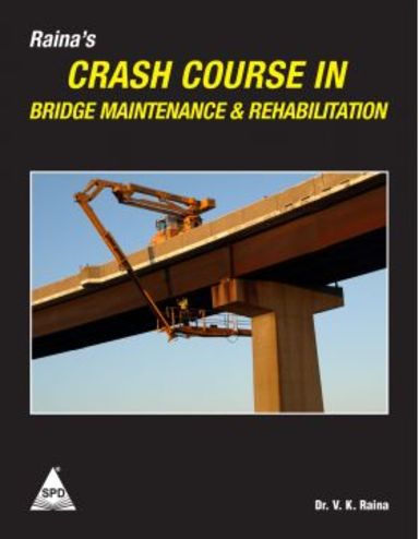 Rainas Crash Course in Bridge Maintenance and Rehabilitation