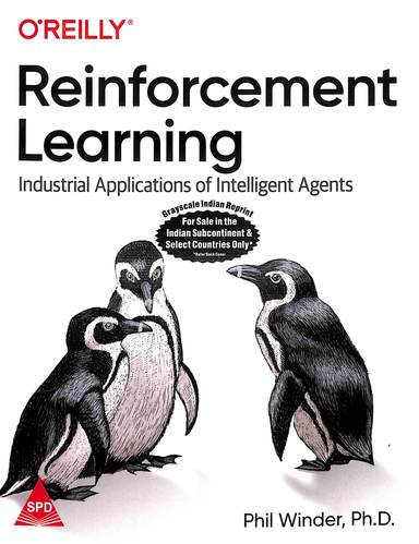 Oreilly Reinforcement Learning : Industrial Applications Of Intelligent Agents