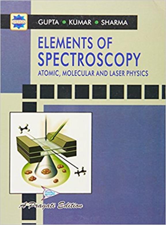 Buy Elements Of Spectroscopy Atomic Molecular And Laser Physics book