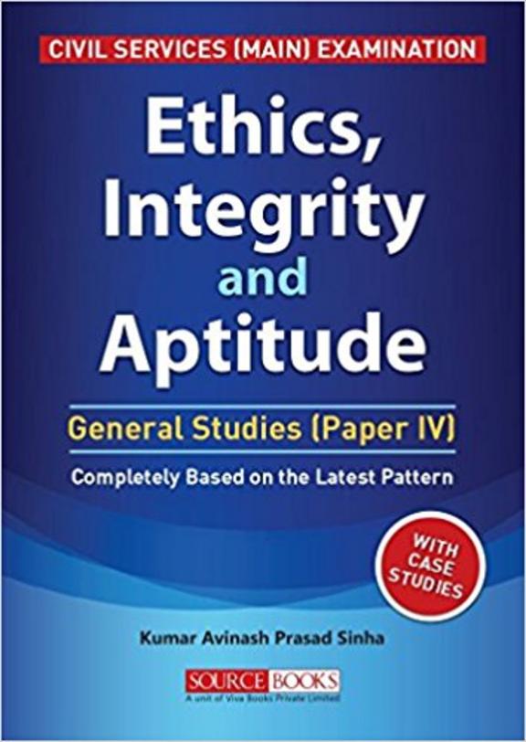 Ethics Integrity & Aptitude : General Studies Paper 4