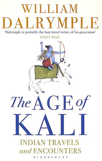 Age Of Kali : Indian Travels And Encounters