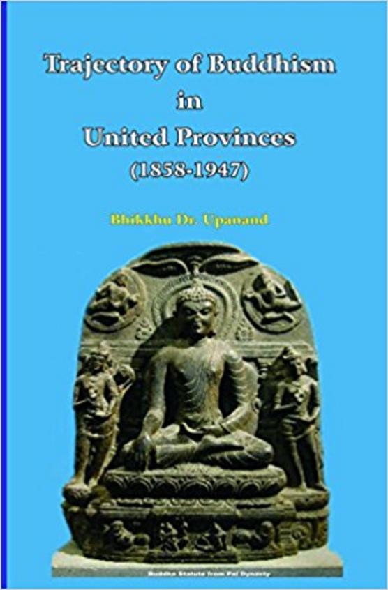 Trajectory of Buddhism in United Provinces 1858-1947
