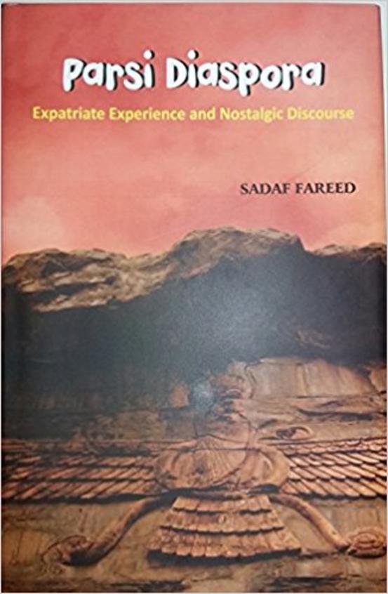 Parsi Diaspora - Expatriate Experience and Nostalgic Discourse