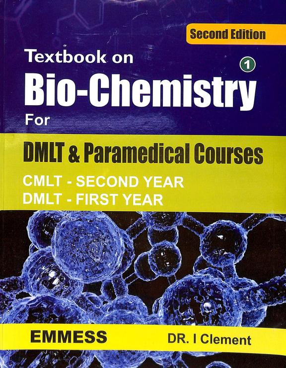 Textbook On Bio Chemistry 1  For Dmlt &  Paramedical Courses Cmlt- 2nd Year Dmlt- 1st Year