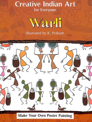 Warli : Creative Indian Art For Everyone