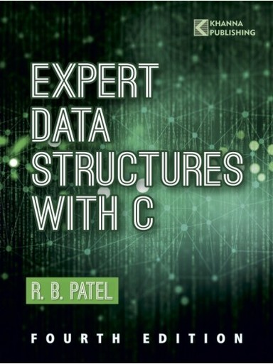 Expert Data Structures with C, 4th Edition,AICTE Recommended