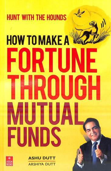 How To Make A Fortune Through Mutual Funds