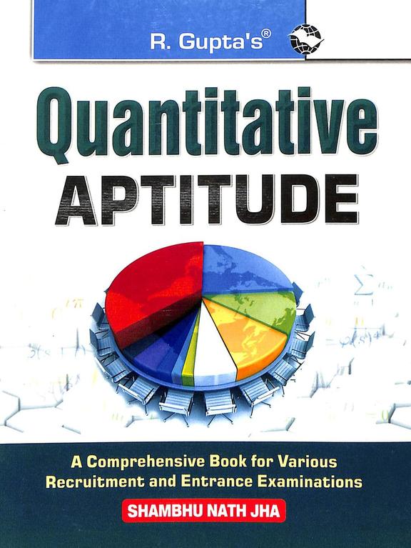 Quantitative Aptitude : A Comprehensive Book For Various Recruitment & Entrance Exams
