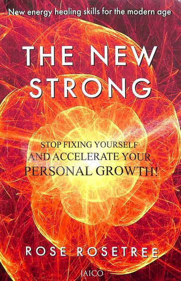 New Strong : Stop Fixing Yourself And Accelerate Your Personal Growth