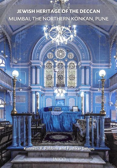 Jewish Heritage Of The Deccan : Mumbai The Northern Konkan Pune
