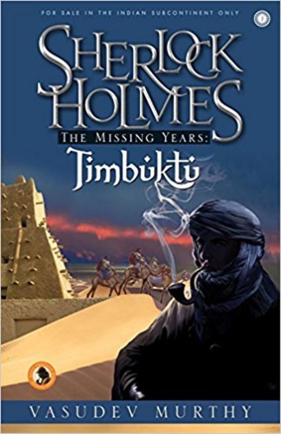 Sherlock Holmes : The Missing Year Timbuktu
