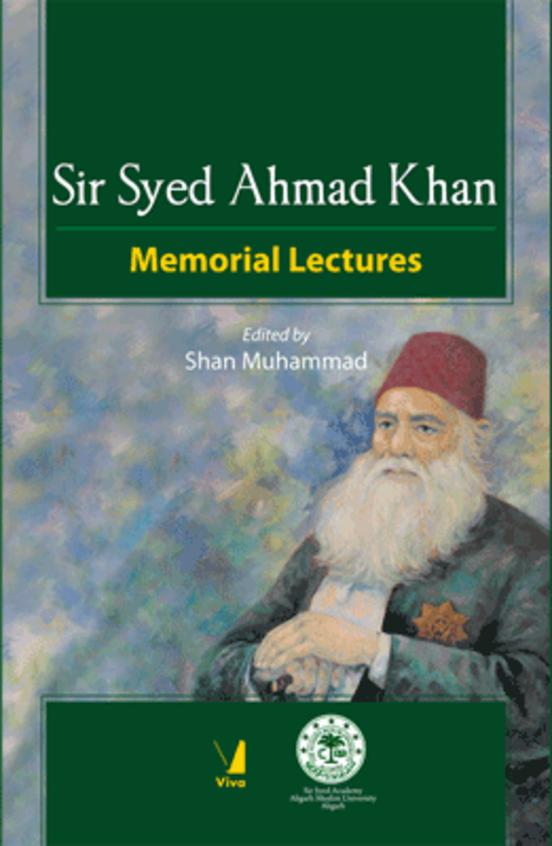 Sir Syed Ahmed Khan: Memorial Lectures