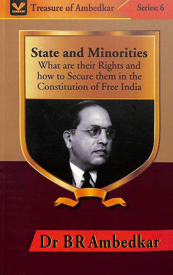 State & Minorities : What Are Their Rights & How To Secure Them In The Constitution Of Free India