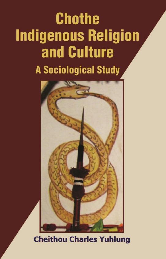 Chothe Indigenous Religion and Culture: a Sociological Study 2nd Vol
