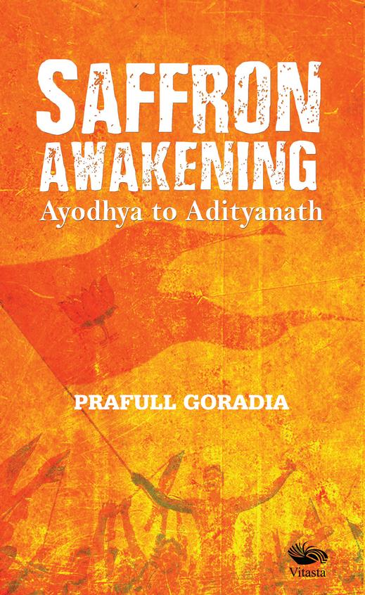 Saffron Awakening : Ayodhya To Adityanath