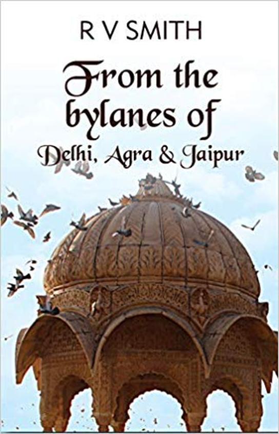From the bylanes of-Delhi, Agra and Jaipur
