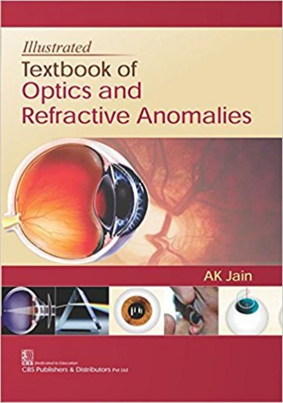 Illustrated Textbook Of Optics & Refractive Anomalies