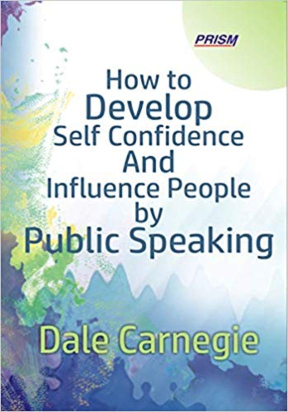 How To Develop Self Confidence & Influence People By Public Speaking