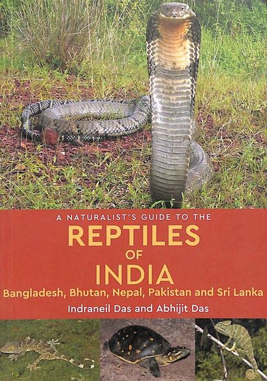 Naturalist Guide To The Reptiles Of India Bangaladesh Bhutan Nepal Pakistan & Sri Lanka