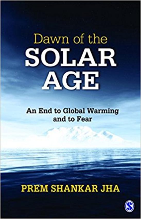 Dawn Of The Solar Age: An End To Global Warming & Fear