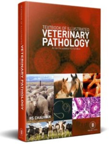 Textbook of Illustrated Veterinary Pathology: (A Widely Preferred Text Book of Veterinary Pathology for Second Year B. VSc and A.H. Students as Per Veterinary Council of India (VCI) Syllabus)