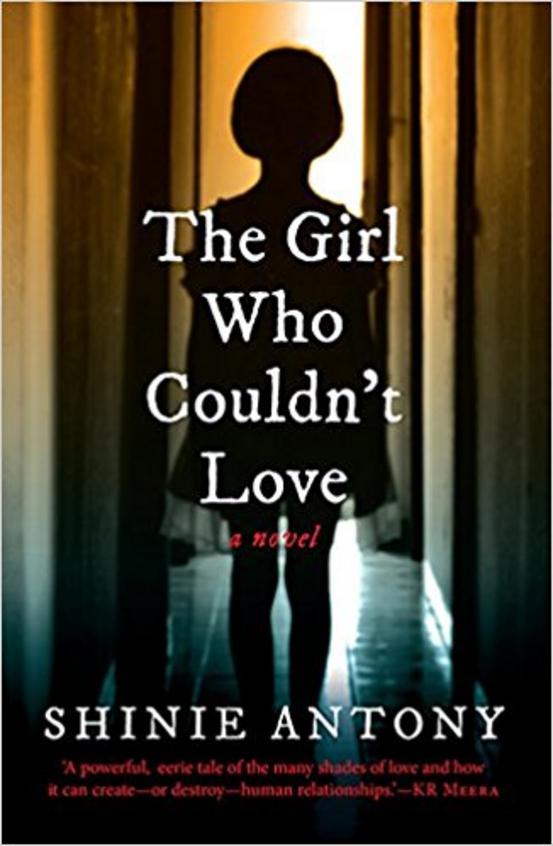 Girl Who Could Not Love : A Novel