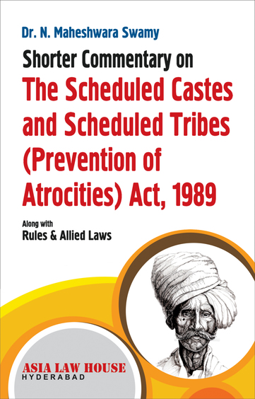 Shorter Commentary on The Scheduled Castes and Scheduled Tribes (Prevention of Atrocities) Act, 1989