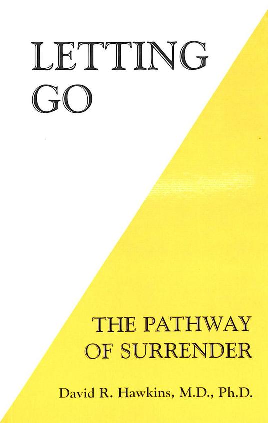 Letting Go : The Pathway Of Surrender