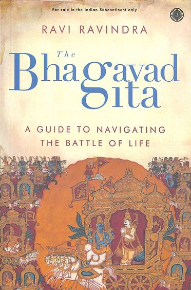 Bhagavad Gita : A Guide To Navigating The Battle Of Life