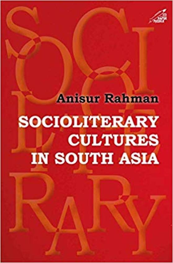 Socioliterary Cultures in South Asia