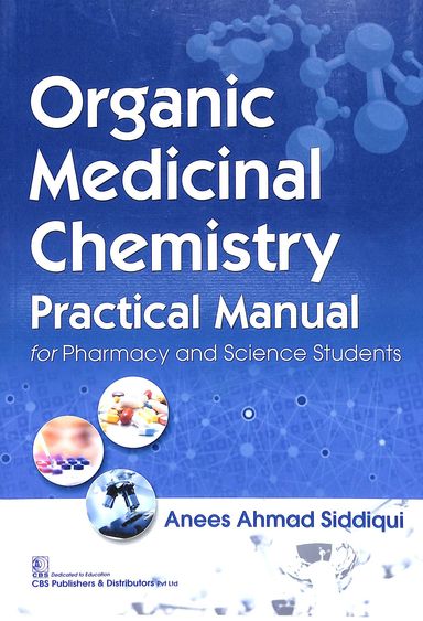Organic Medicinal Chemistry Practical Manual For Pharmacy & Science Students