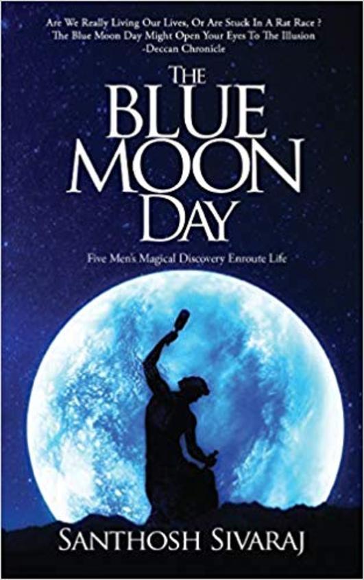 The Blue Moon Day: Five Mens Magical Discovery enroute Life