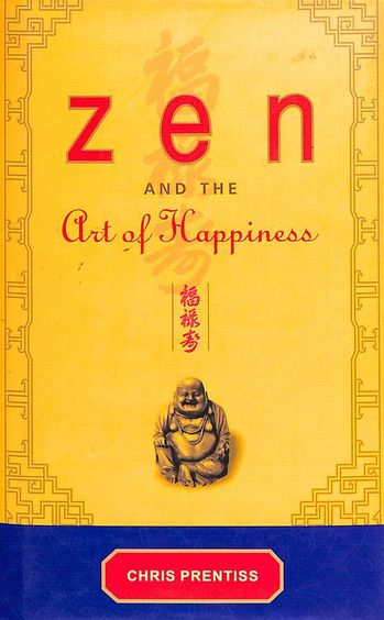 Zen & The Art Of Happiness