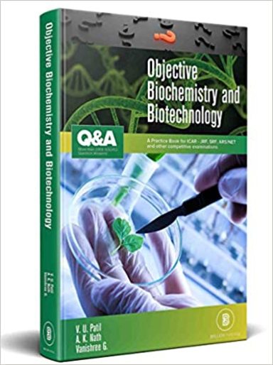 Objective Biochemistry & Biotechnology : A Practicalbook For Icar Jrf Srf Ars Net & Other