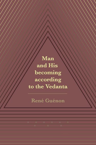 Man and His becoming according to the Vedanta (Revised, newly composed text edition)