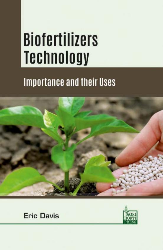 Buy Biofertilizers Technology: Importance and their Uses book : Eric ...