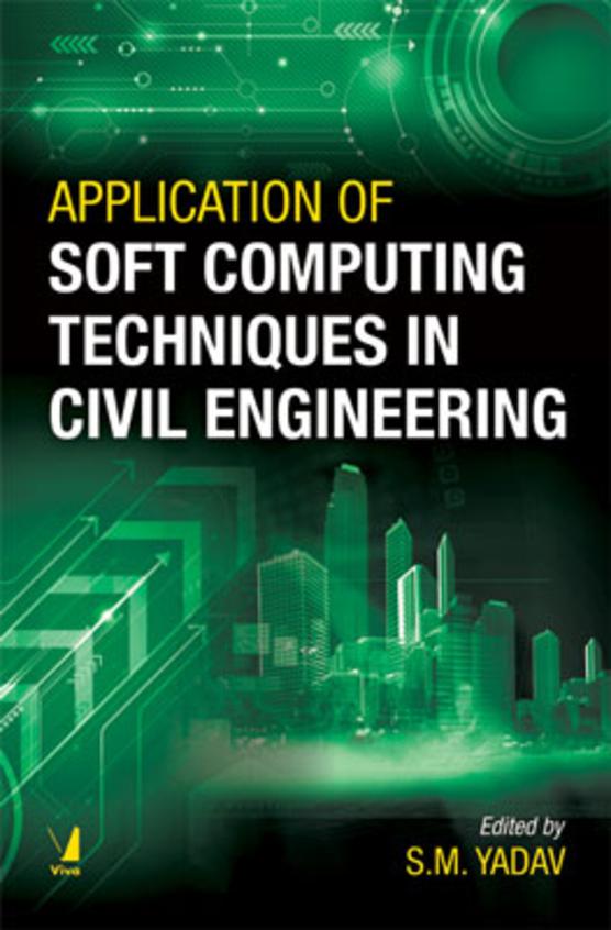 Applications of Soft Computing Techniques in Civil Engineering