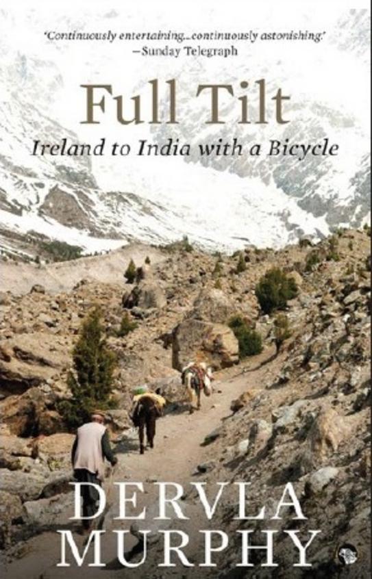 Full Tilt : Ireland To India With A Bicycle