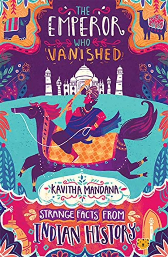 Emperor Who Vanished : Strange Facts From Indian History