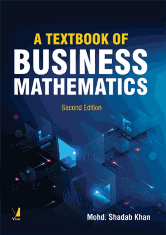 A Textbook of Business Mathematics, 2nd Edition