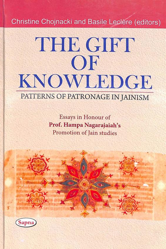 Gift Of Knowledge : Patterns Of Patronage In Jainism