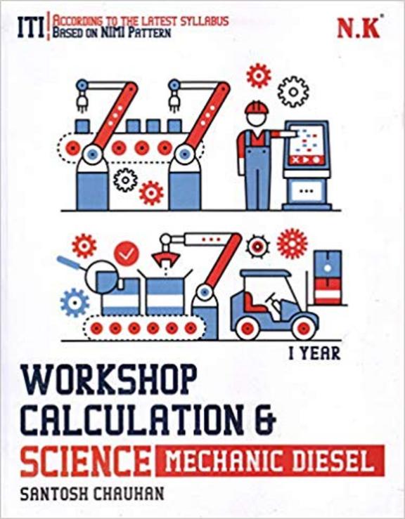 Work Shop Calculation & Science Mechanic Diesel For 1 Year Iti Based On Nimi Pattern