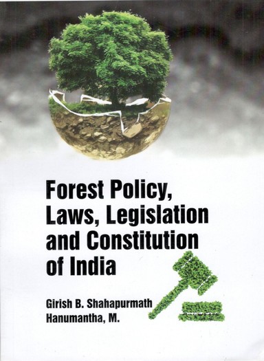 Forest Policy Laws Legislation and Constitution of India